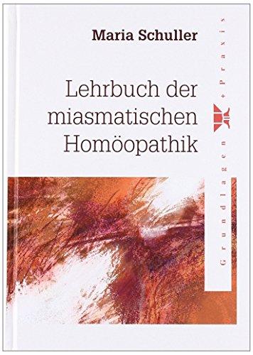 Lehrbuch der miasmatischen Homöopathik