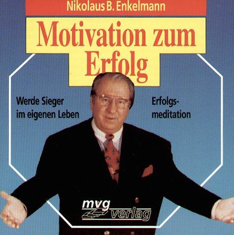 Motivation zum Erfolg, 1 CD-Audio