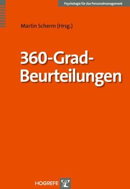 360-Grad-Beurteilungen: Diagnose und Entwicklung von Führungskompetenzen (Psychologie für das Personalmanagement)