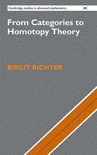 From Categories to Homotopy Theory (Cambridge Studies in Advanced Mathematics, Band 188)