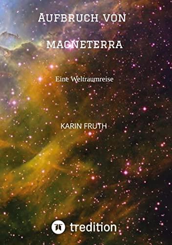 Aufbruch von Magneterra: Eine Weltraumreise