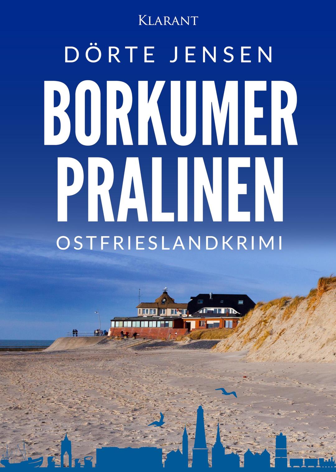 Borkumer Pralinen. Ostfrieslandkrimi (Borkumer Polizei ermittelt)