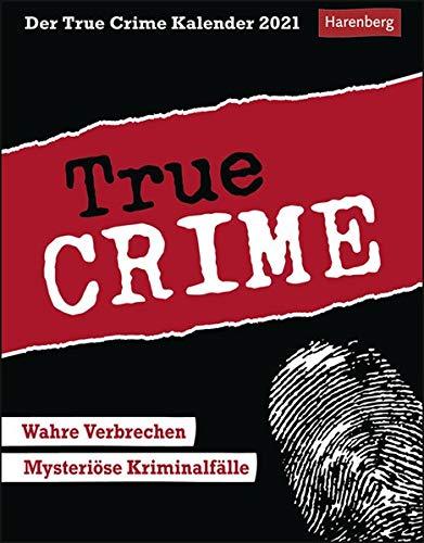 Der True Crime Kalender Kalender 2021: Wahre Verbrechen, mysteriöse Kriminalfälle