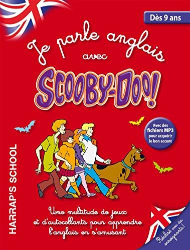 Je parle anglais avec Scooby-Doo ! : dès 9 ans