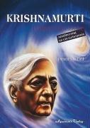 Krishnamurti. Liebe und Freiheit. Annäherung an ein Geheimnis