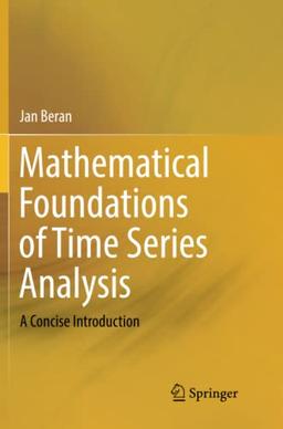 Mathematical Foundations of Time Series Analysis: A Concise Introduction