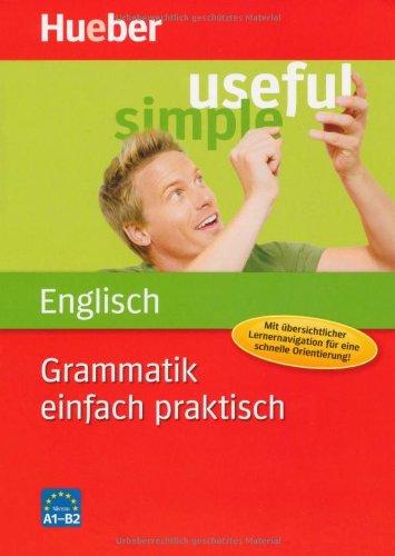 Grammatik einfach praktisch - Englisch: Mit übersichtlicher Lernernavigation für eine schnelle Orientierung