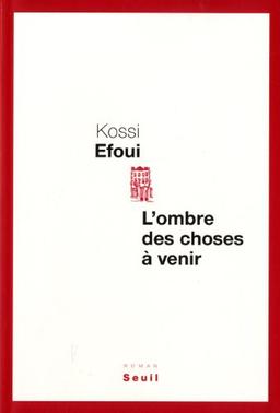 L'ombre des choses à venir