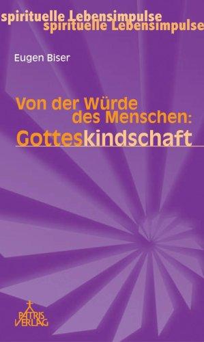 Von der Würde des Menschen - Gotteskindschaft