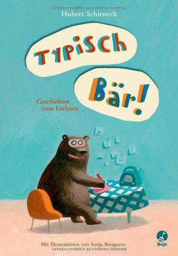 Typisch Bär!: Geschichten zum Vorlesen