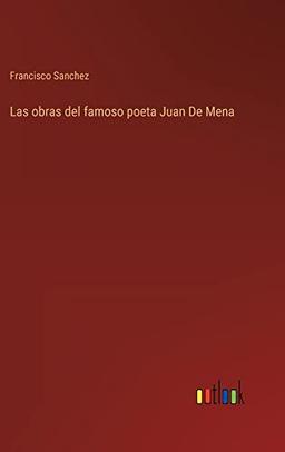 Las obras del famoso poeta Juan De Mena