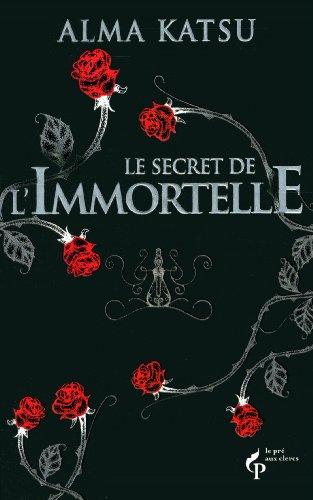 Le secret de l'Immortelle. Vol. 1