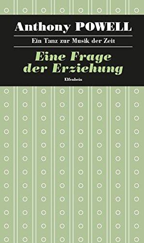 Ein Tanz zur Musik der Zeit / Eine Frage der Erziehung: Roman