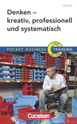 Pocket Business - Training: Denken - kreativ, professionell und systematisch