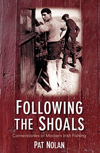 Following the Shoals: Cornerstones of Modern Irish Fishing