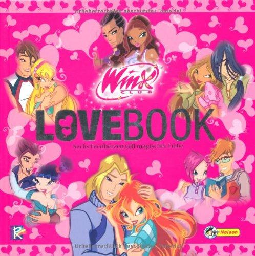 Winx Club Lovebook: Sechs Feenherzen voll magischer Liebe