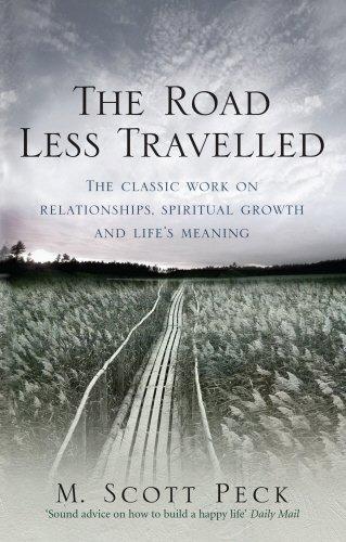 The Road Less Travelled: A New Psychology of Love, Traditional Values and Spiritual Growth (Classic Edition)