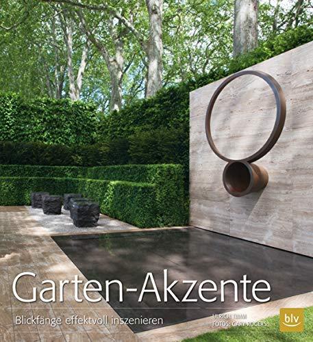 Garten-Akzente: Blickfänge effektvoll inszenieren (BLV)