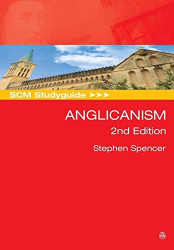 SCM Studyguide: Anglicanism, 2nd edition