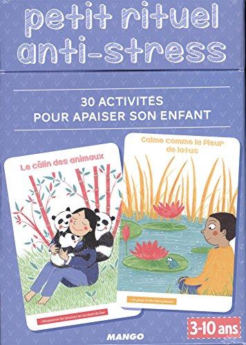 Petit rituel anti-stress : 30 activités pour apaiser son enfant, 3-10 ans