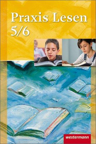 Praxis Sprache - Ausgabe 2002 für Realschulen und Gesamtschulen: Praxis Lesen - Ausgabe West: Schülerband 5 / 6: Bremen, Hamburg, Hessen, ... Rheinland-Pfalz, Saarland, Schleswig-Holstein