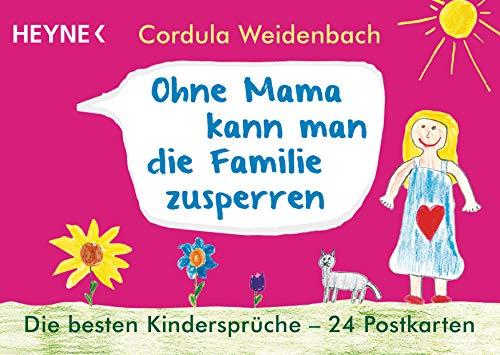 Ohne Mama kann man die Familie zusperren: Die besten Kindersprüche ─ 24 Postkarten