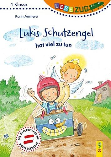 LESEZUG/1. Klasse: Lukis Schutzengel hat viel zu tun