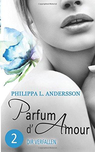 Parfum d'Amour 2: Dir verfallen