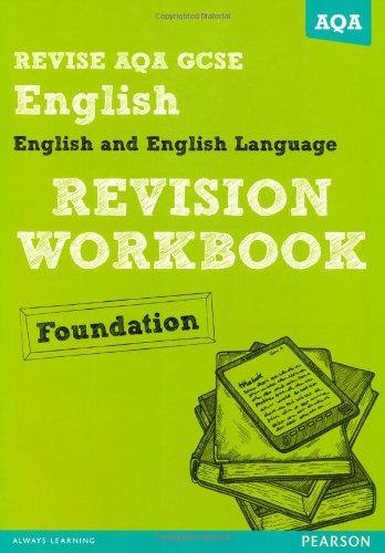 REVISE AQA: GCSE English and English Language Revision Workbook Foundation (REVISE AQA GCSE English 2010)