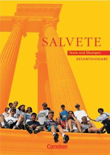 Salvete - Bisherige Ausgabe: Salvete, Texte und Übungen, Gesamtband