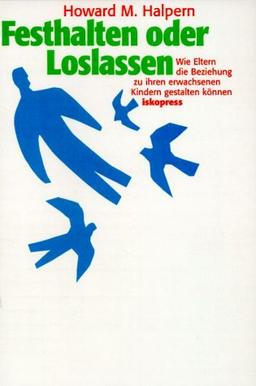 Festhalten oder Loslassen: Wie Eltern die Beziehung zu ihren erwachsenen Kindern gestalten können