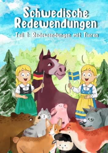 Schwedische Redewendungen: Teil 1: Redewendungen mit Tieren