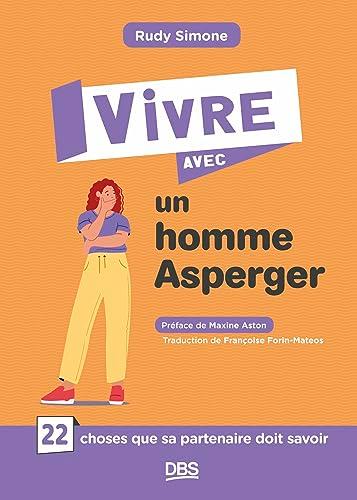 Vivre avec un homme Asperger : 22 choses que sa partenaire doit savoir