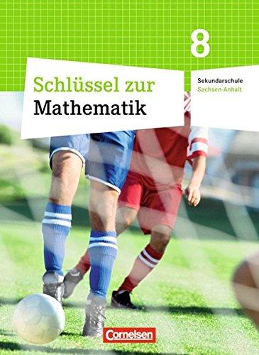 Schlüssel zur Mathematik - Sekundarschule Sachsen-Anhalt: 8. Schuljahr - Schülerbuch