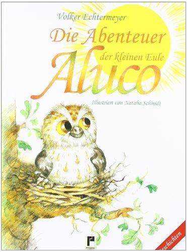 Die Abenteuer der kleinen Eule Aluco