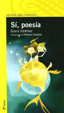 Poesía, sí (Infantil Amarilla 6 Años)