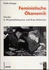 Feministische Ökonomik: Gender in Wirtschaftstheorien und ihren Methoden