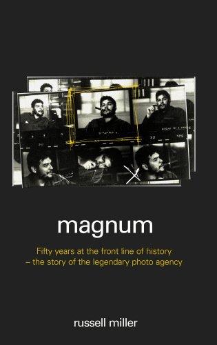 Magnum: Fifty Years at the Front Line of History - The Story of the Legendary Photo Agency