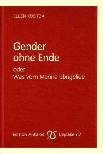 Gender ohne Ende oder Was vom Manne übrigblieb