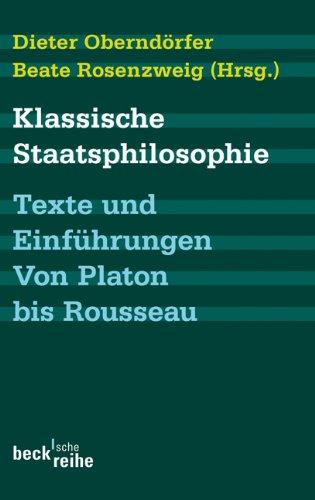 Klassische Staatsphilosophie: Texte und Einführungen. Von Platon bis Rousseau