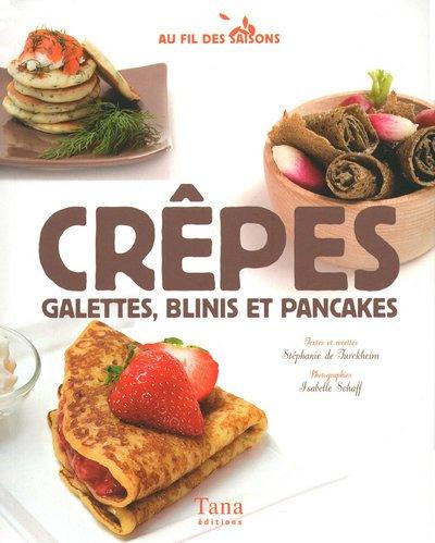 Crêpes, galettes, blinis et pancakes