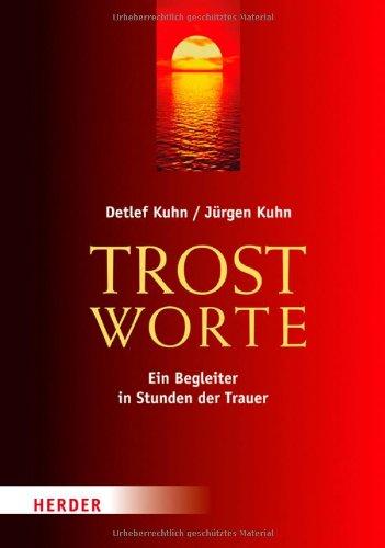 Trostworte: Ein Begleiter in Stunden der Trauer