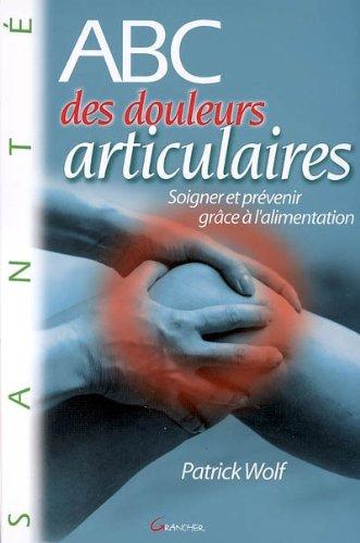 ABC des douleurs articulaires : soigner et prévenir grâce à l'alimentation