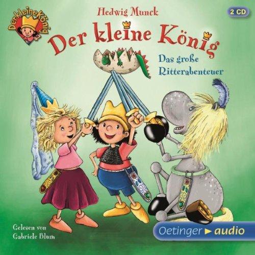 Der kleine König - Das große Ritterabenteuer (2 CD): Ungekürzte Lesung