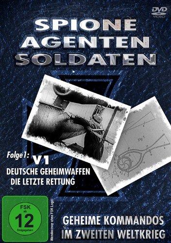 Spione, Agenten, Soldaten - V1 Deutsche Geheimwaffen