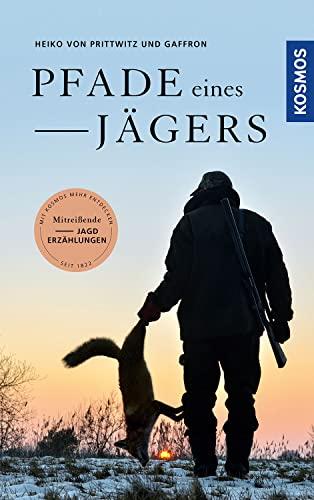 Pfade eines Jägers (Edition Paul Parey)