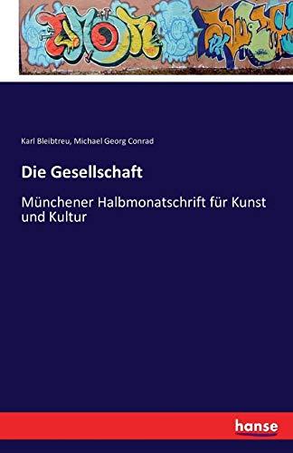 Die Gesellschaft: Münchener Halbmonatschrift für Kunst und Kultur