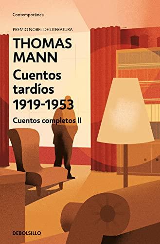 Cuentos tardíos 1919-1953: Cuentos completos II (Contemporánea)