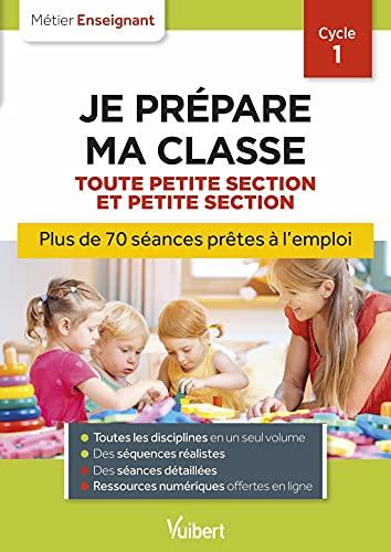 Je prépare ma classe, toute petite section et petite section, cycle 1