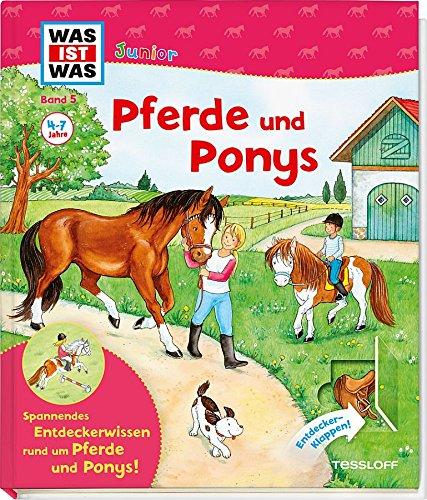 Was ist was junior, Band 05: Pferde und Ponys (WAS IST WAS junior - Sachbuchreihe, Band 5)